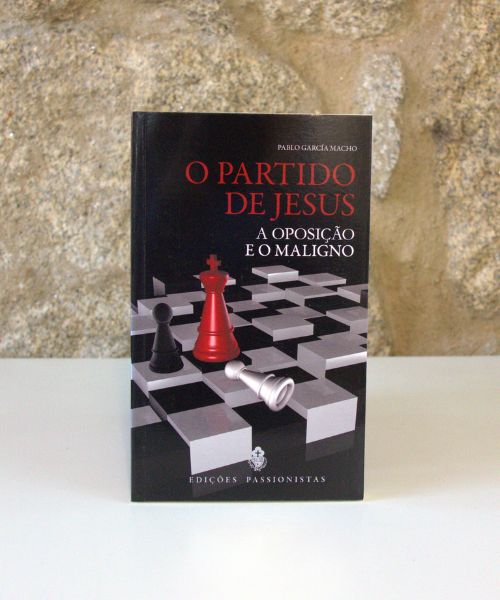 O partido de Jesus - A oposição e o maligno